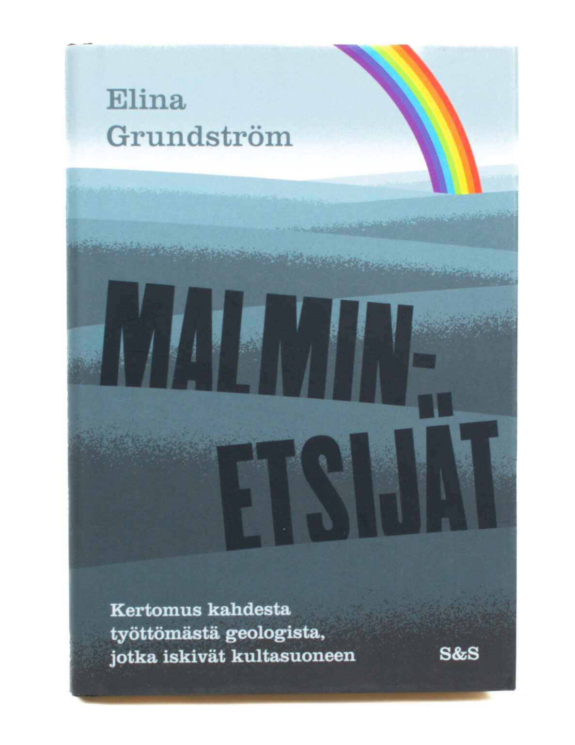 Malminetsijät - Elina Grundström