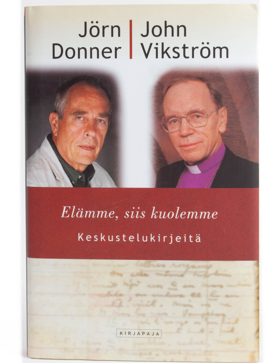 Elämme, siis kuolemme : keskustelukirjeitä - Jöhn Donner