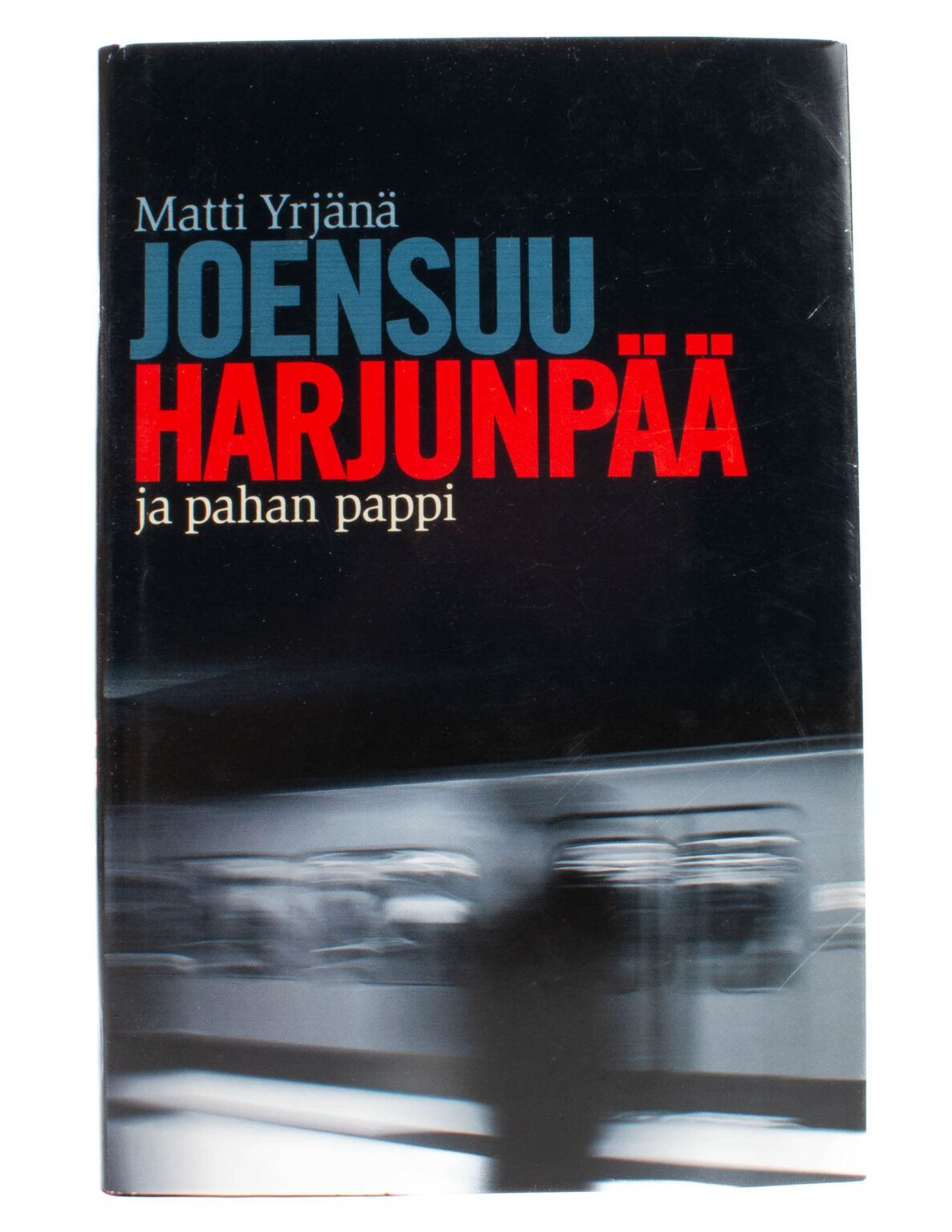 Matti Yrjänä Joensuu - Harjunpää ja pahan pappi