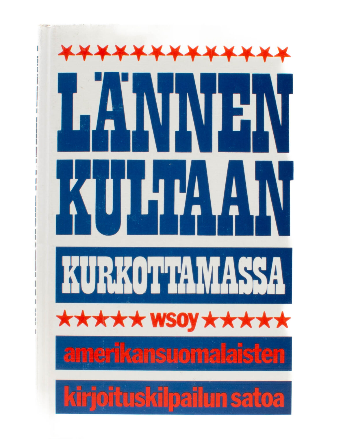 Lännen kultaan kurkottamassa - Martti montonen