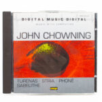 John Chowning – Turenas · Stria · Phoné · Sabelithe (CD)