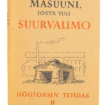 Masuuni josta tuli suurvalimo - Högforsin Tehdas II